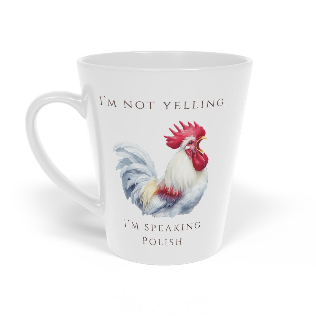 Polish Rooster Latte Mug 12oz | Funny Polish Identity | “I’m Not Yelling, I’m Speaking Polish” Slogan | Patriotic Polish Coffee Cup | Polish Canadian Heritage Gift