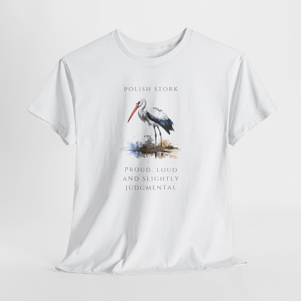 Polish Stork Unisex T-Shirt | "Proud, Loud and Slightly Judgemental" | Funny Polish Identity Tee | Polish Canadian Heritage Apparel