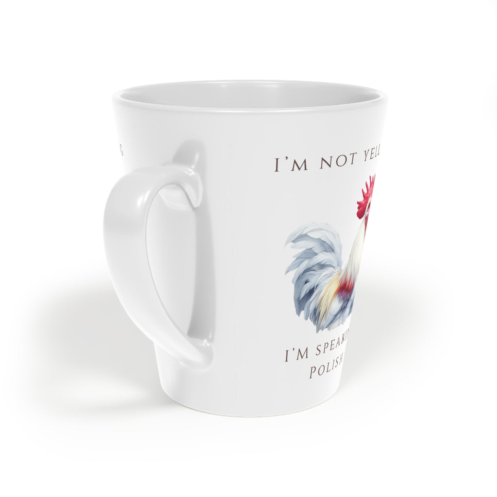 Polish Rooster Latte Mug 12oz | Funny Polish Identity | “I’m Not Yelling, I’m Speaking Polish” Slogan | Patriotic Polish Coffee Cup | Polish Canadian Heritage Gift