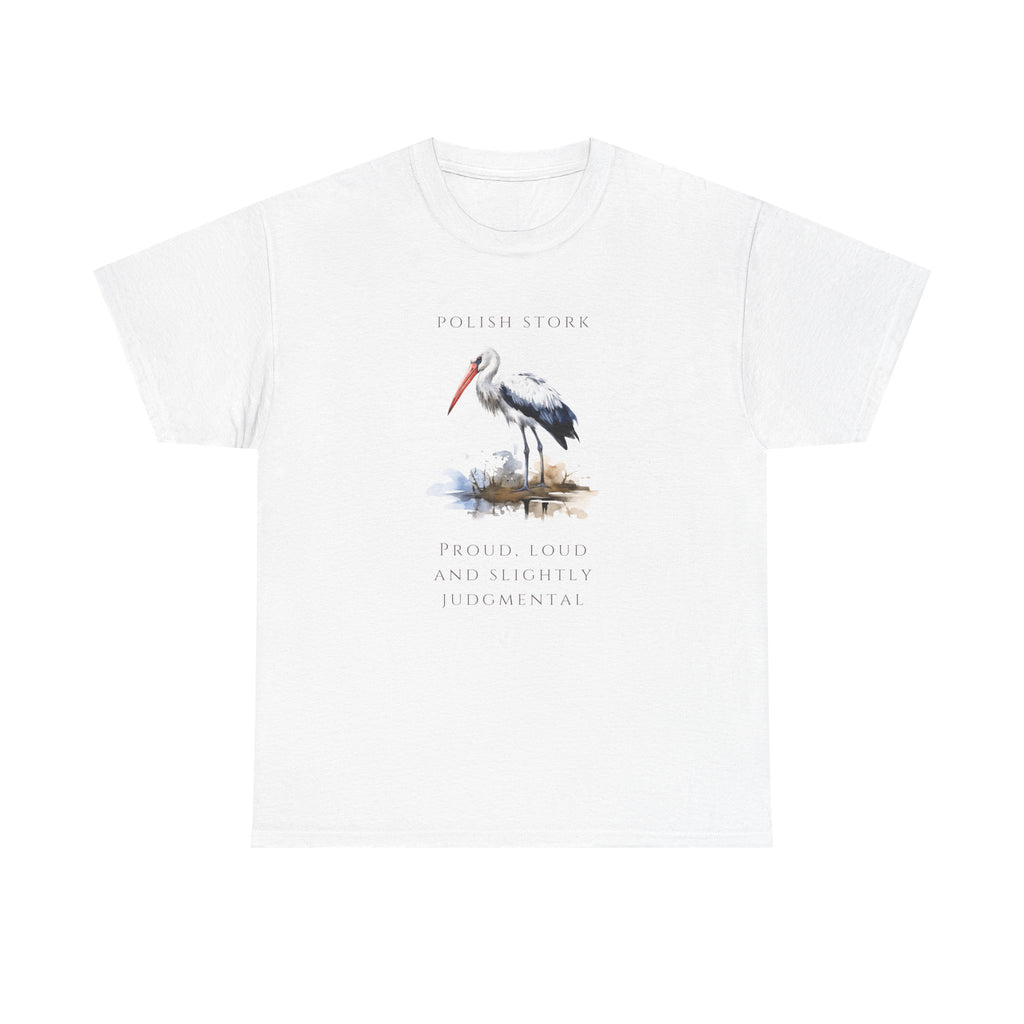 Polish Stork Unisex T-Shirt | "Proud, Loud and Slightly Judgemental" | Funny Polish Identity Tee | Polish Canadian Heritage Apparel